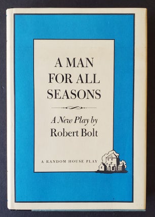 Item #1014 A Man for All Seasons; A Play in Two Acts. Thomas More, Robert Bolt
