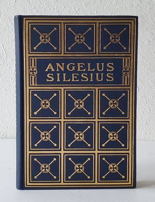 Item #1028 Angelus Silesius; A Selection from the Rhymes of a German Mystic. Paul Carus