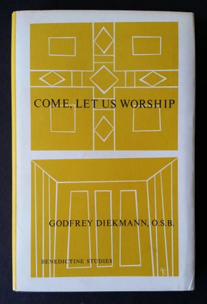 Item #1060 Come, Let Us Worship. Godfrey Diekmann