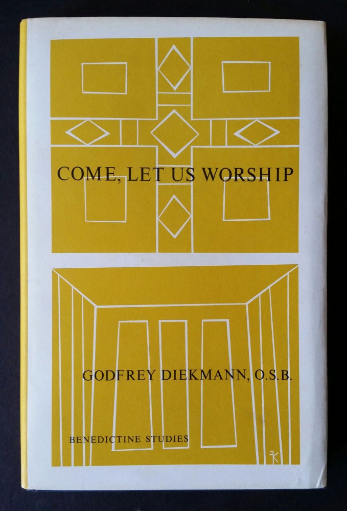 Item #1060 Come, Let Us Worship. Godfrey Diekmann.
