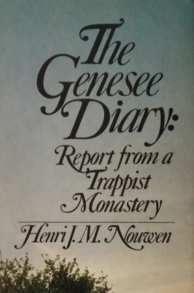 The Genesee Diary; Report from a Trappist Monastery