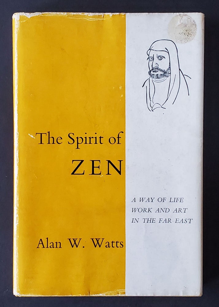 Item #108 The Spirit of Zen; A Way of Life Work and Art in the Far East. Alan W. Watts.