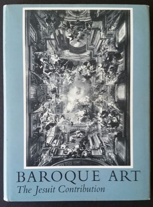 Item #1083 Baroque Art; The Jesuit Contribution. Jesuit, Rudolf Wittkower, Irma B. Jaffe