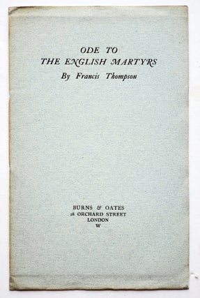 Item #1085 Ode to the English Martyrs. Francis Thompson