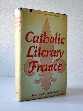 Catholic Literary France; From Verlaine to the Present Time