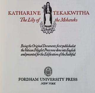 Item #1095 Katharine Tekakwitha; The Lily of the Mohawks. LeRoy Appleton