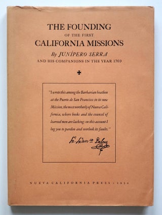 The Founding of the California Missions; Under the Spiritual Guidance of the Venerable Padre Junípero Serra