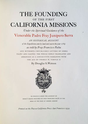 The Founding of the California Missions; Under the Spiritual Guidance of the Venerable Padre Junípero Serra