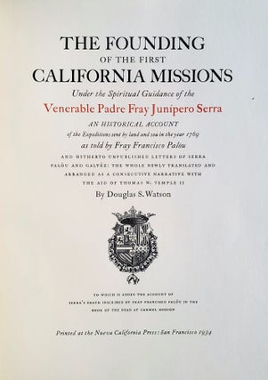 The Founding of the California Missions; Under the Spiritual Guidance of the Venerable Padre Junípero Serra