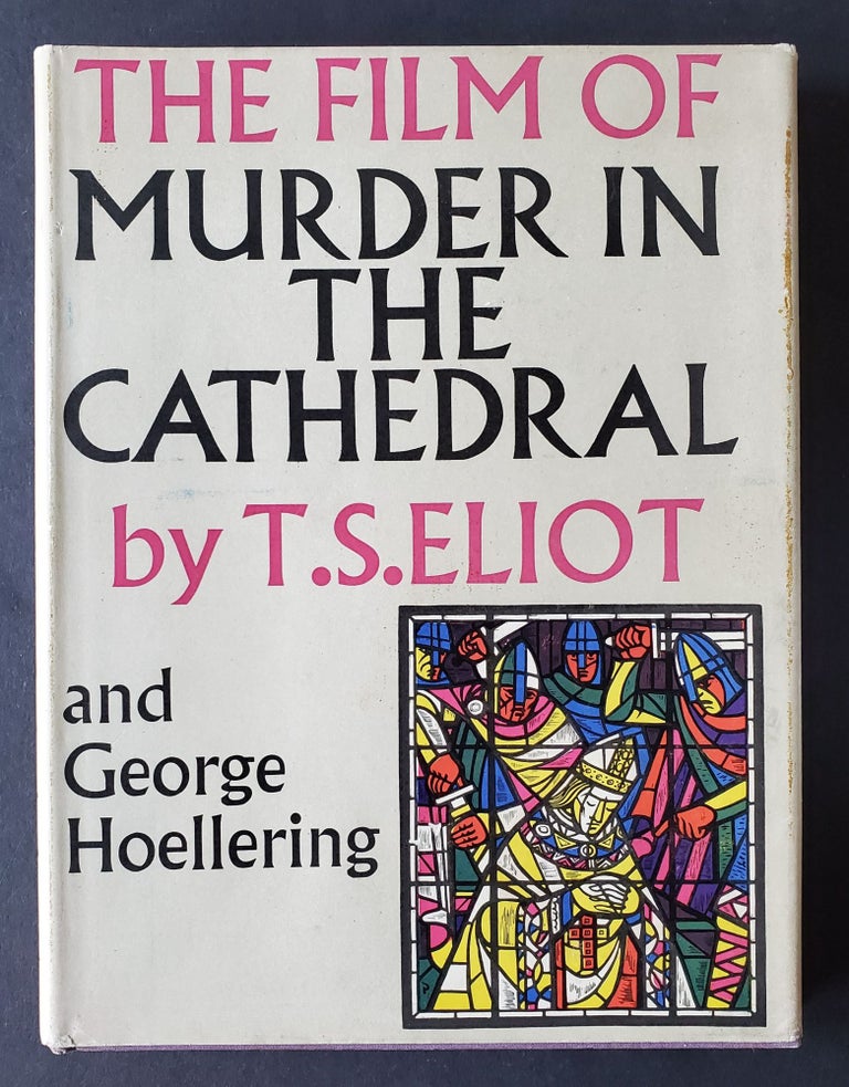 Item #1097 The Film of Murder in the Cathedral. T. S. Eliot, George Hoellering.