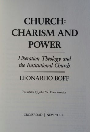 Church: Charism and Power; Liberation Theology and the Institutional Church