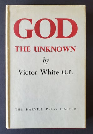 Item #1141 God the Unknown; And Other Essays. Victor White