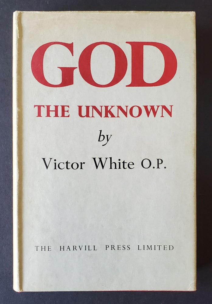 Item #1141 God the Unknown; And Other Essays. Victor White.