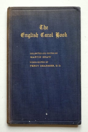 Item #1144 The English Carol Book. Martin Shaw, Percy Dearmer