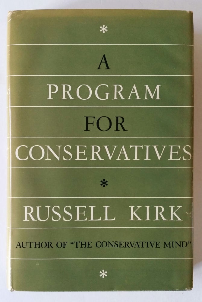 Item #1167 A Program for Conservatives. Russell Kirk.
