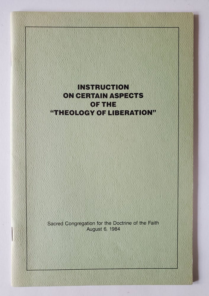 Item #1184 Instruction on Certain Aspects of the "Theology of Liberation" John Paul II, Joseph Cardinal Ratzinger.