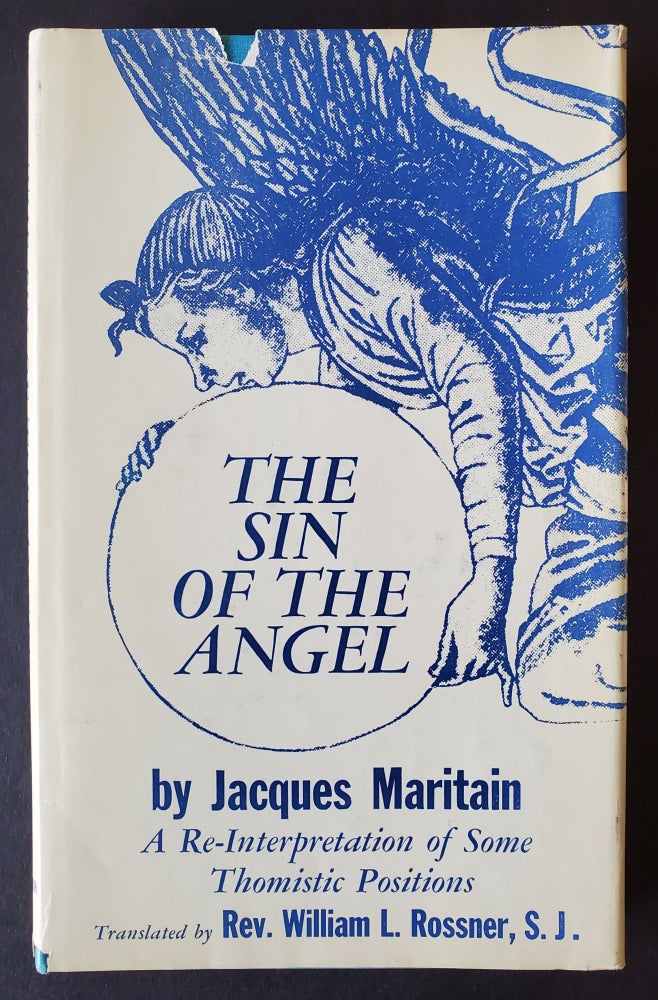Item #1187 The Sin of the Angel; An Essay on a Re-Interpretation of Some Thomistic Positions. Jacques Maritain.