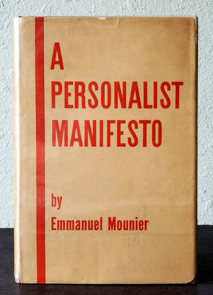 Item #1219 A Personalist Manifesto; Translated from the French by the Monks of St. John's Abbey. Emmanuel Mounier.