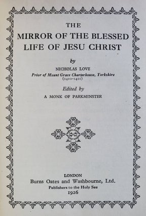 Item #1240 The Mirror of the Blessed Life of Jesu Christ; Edited by a Monk of Parkminster....