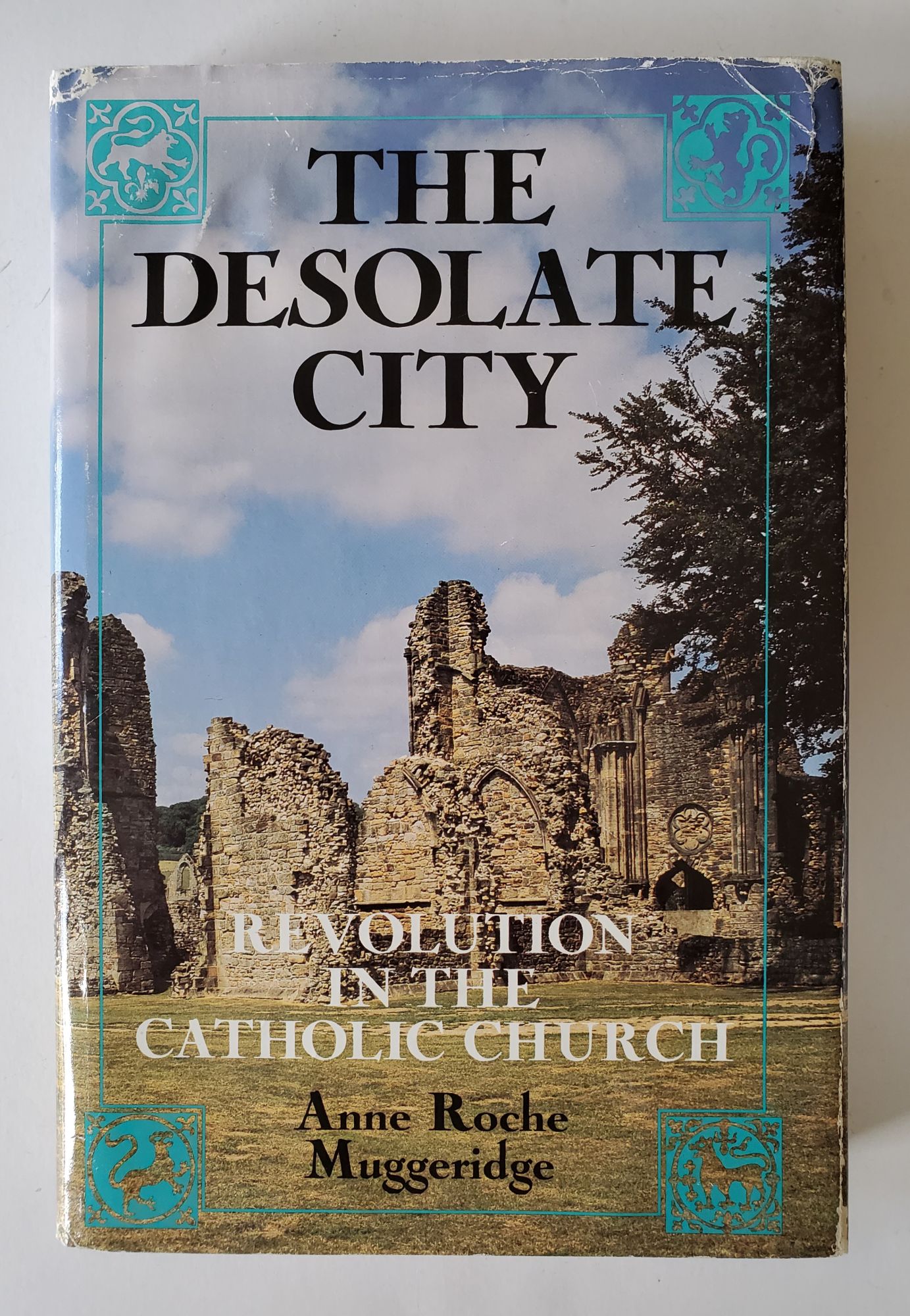 The Desolate City Revolution in the Catholic Church Anne Roche