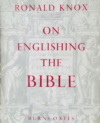 The New Testament of Our Lord and Saviour Jesus Christ (with) Englishing the Bible; Newly Translated from the Vulgate Latin at the Request of Their Lordships the Archbishops of England and Wales