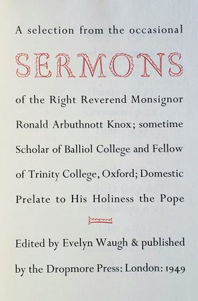 A Selection from the Occasional Sermons of the Right Reverend Monsignor Ronald Arbuthnott Knox:; Sometime Scholar of Balliol College and Fellow of Trinity College, Oxford; Domestic Prelate to His Holiness the Pope
