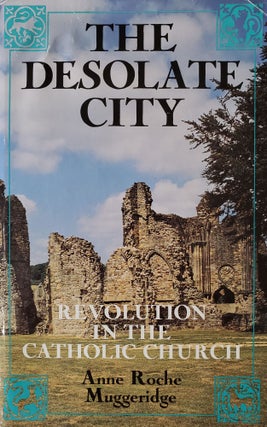 The Desolate City; Revolution in the Catholic Church