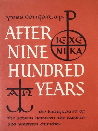After Nine Hundred Years; The Background of the Schism Between the Eastern and Western Churches