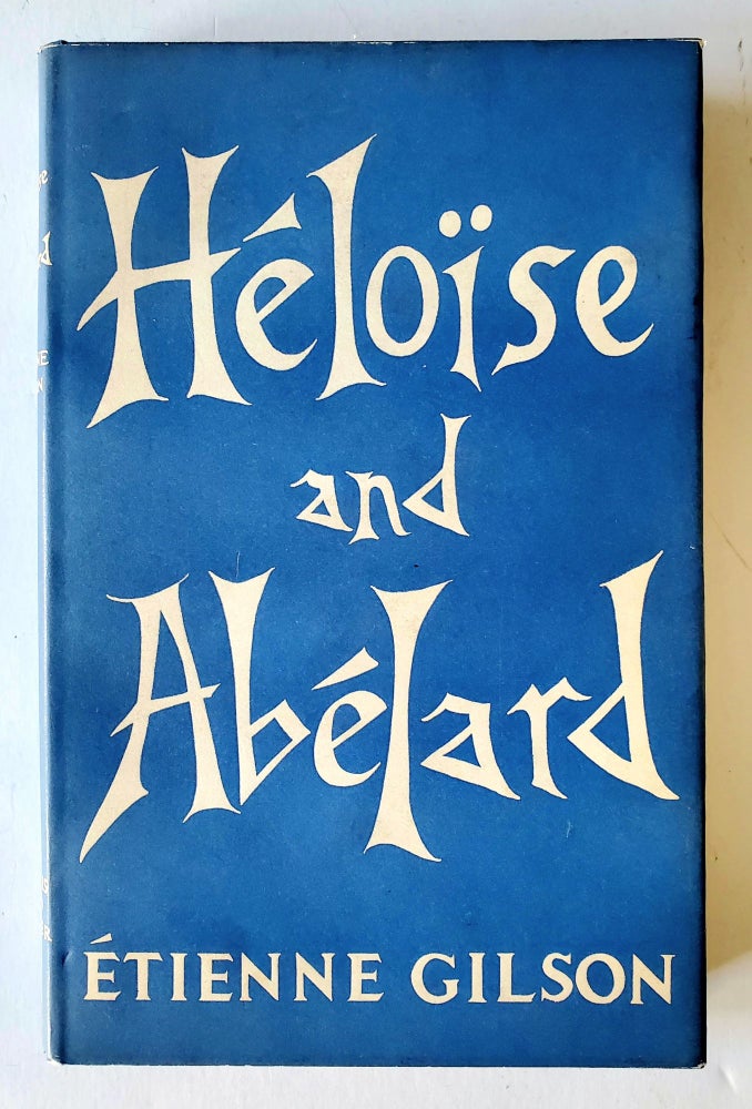 Item #1298 Héloïse and Abélard. Etienne Gilson.