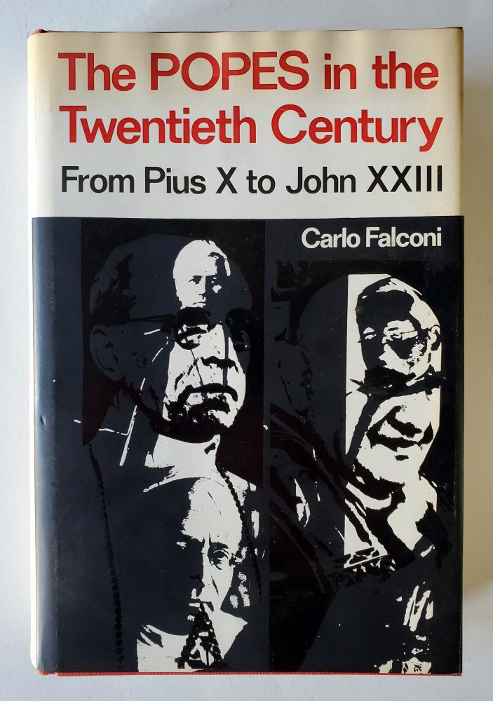 Item #130 The Popes in the Twentieth Century; From Pius X to John XXIII. Carlo Falconi.