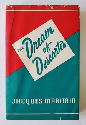 The Dream of Descartes; Together with Some Other Essays. Jacques Maritain.