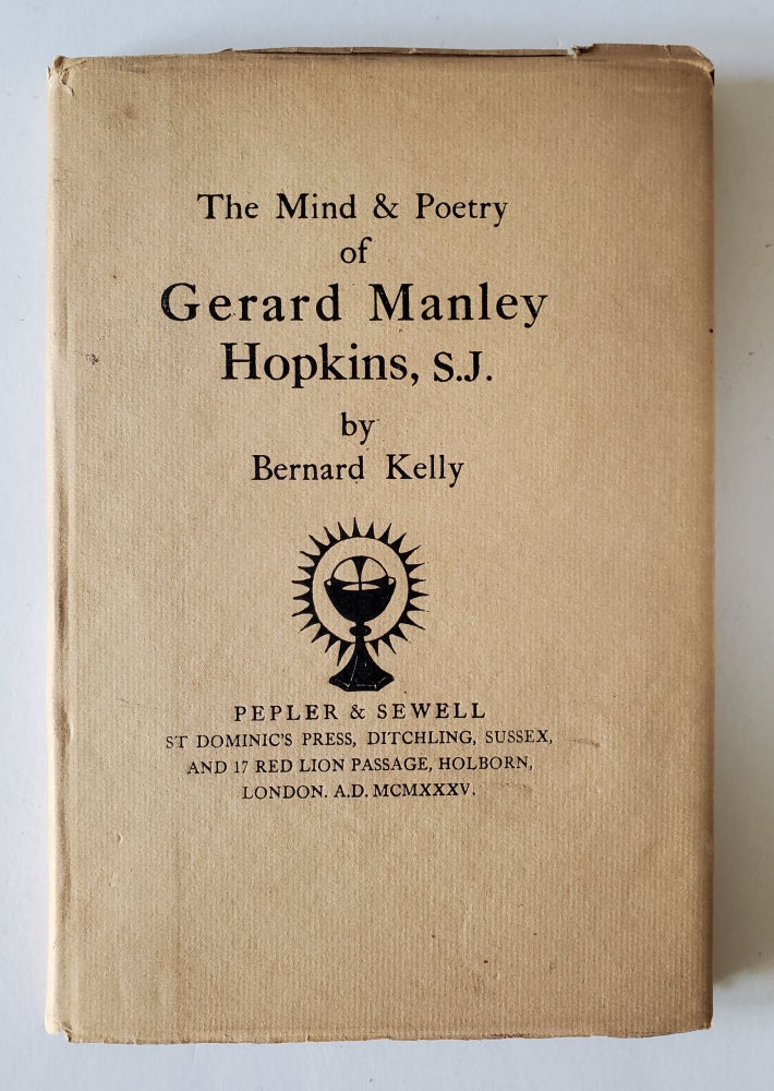 Item #1310 The Mind and Poetry of Gerard Manley Hopkins. St. Dominic's Press, Bernard Kelly.