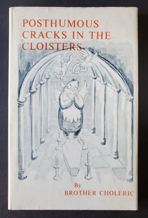 Item #1313 Posthumous Cracks in the Cloister. Brother Choleric, Hubert van Zeller