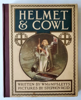 Item #1330 Helmet & Cowl; Stories of Monastic and Military Orders. W. M. Letts, M. F. S. Letts