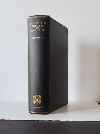 The Monastic Order in England; A History of its Development from the Times of St. Dunstan to the Fourth Lateran Council 943 - 1216