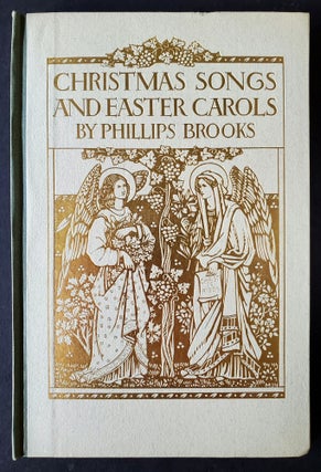Item #1337 Christmas Songs and Easter Carols. Merrymount Press, Phillips Brooks