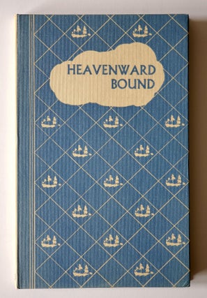 Item #1353 Heavenward Bound; A child's book of the Catholic Religion. Clare Dawson, E T. W....
