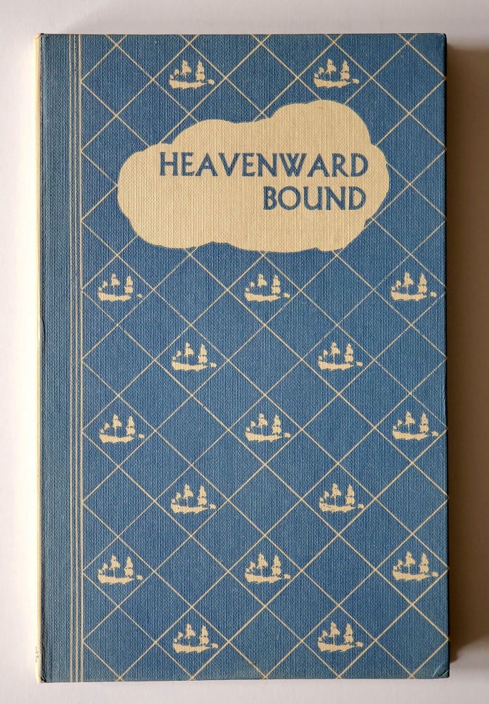 Item #1353 Heavenward Bound; A child's book of the Catholic Religion. Clare Dawson, E T. W. Branscombe.