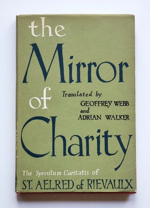 The Mirror of Charity; The Speculum Caritatis of St. Aelred of Rievaulx