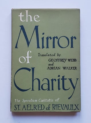 The Mirror of Charity; The Speculum Caritatis of St. Aelred of Rievaulx