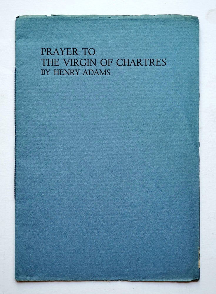 Item #1355 Prayer to the Virgin of Chartres. Henry Adams.