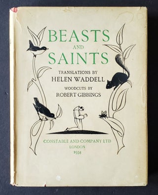 Item #1373 Beasts and Saints; Translations by Helen Waddell Woodcuts by Robert Gibbings. Robert...