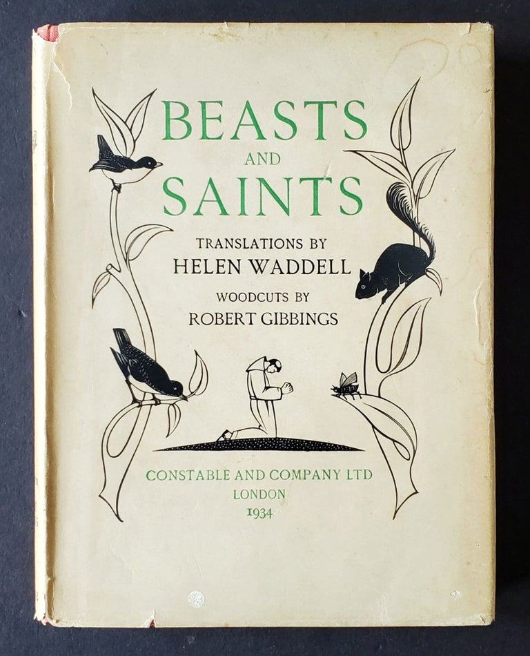 Item #1373 Beasts and Saints; Translations by Helen Waddell Woodcuts by Robert Gibbings. Robert Gibbings.