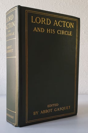 Letters of Lord Acton; Lord Acton and His Circle. Abbot Gasquet.