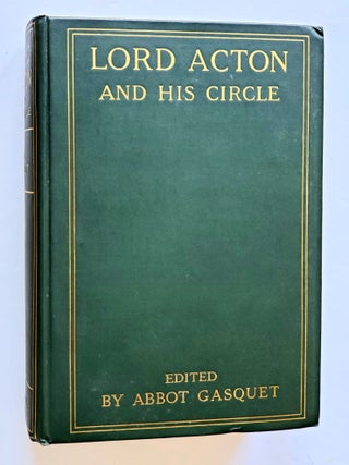 Letters of Lord Acton; Lord Acton and His Circle