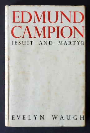 Item #1399 Edmund Campion. Evelyn Waugh