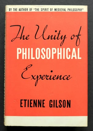 Item #1407 The Unity of Philosophical Experience. Etienne Gilson