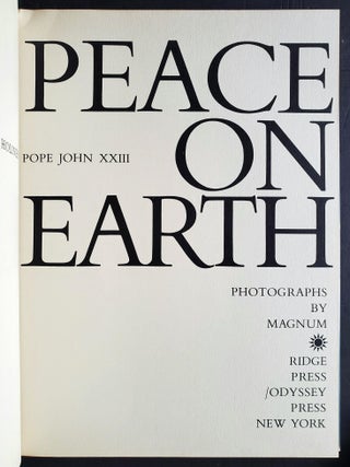 Peace on Earth; An Encyclical Letter of His Holiness Pope John XXIII. Photographs by Magnum.
