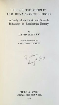 The Celtic Peoples and Renaissance Europe; A Study of the Celtic and Spanish Influences on Elizabethan History