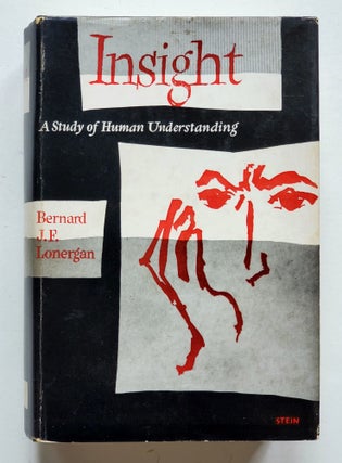Item #1429 Insight; A Study of Human Understanding. Bernard J. F. Lonergan